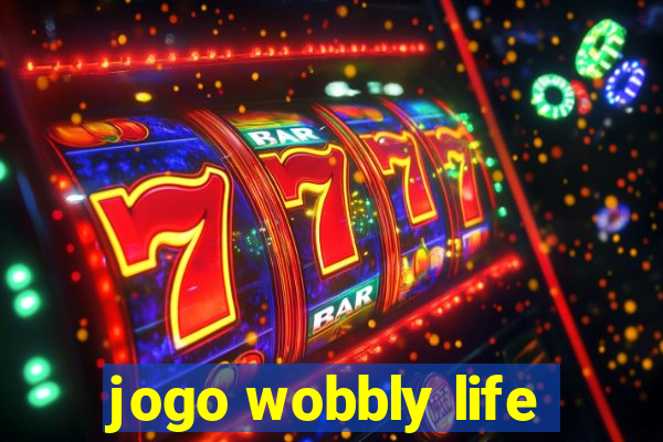 jogo wobbly life